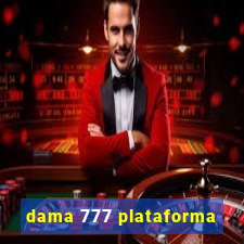 dama 777 plataforma